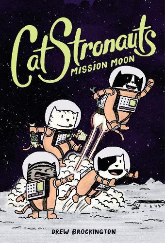 Catstronauts Mission Moon | Drew Brockington