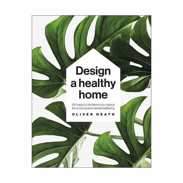 Design A Healthy Home | Dorling Kindersley