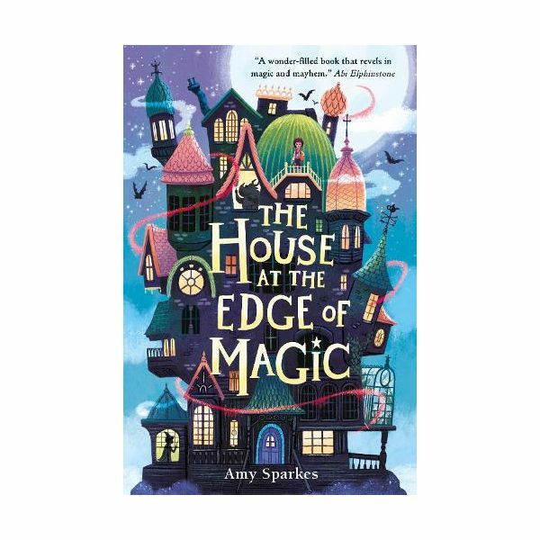 The House At The Edge Of Magic | Amy Sparkes