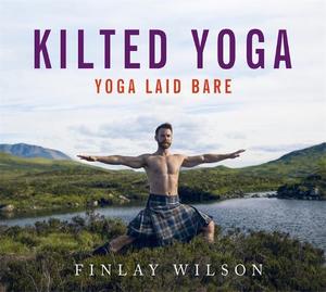 Kilted Yoga THE PERFECT CHRISTMAS STOCKING FILLER - yoga laid bare | Finlay Wilson