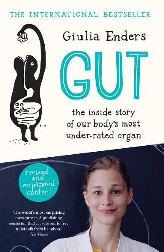 Gut the inside story of our body's most under-rated organ | Giulia Enders