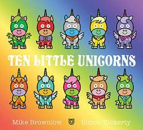 Ten Little Unicorns | Mike Brownlow