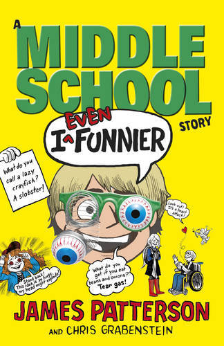 I Even Funnier A Middle School Story | James Patterson