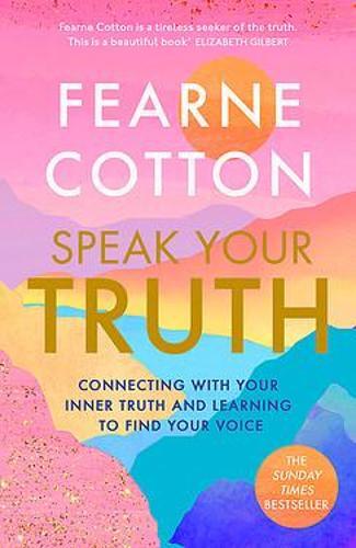 Speak Your Truth | Fearne Cotton