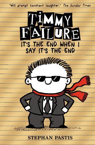 Timmy Failure It's the End When I Say It's the End | Stephen Pastis