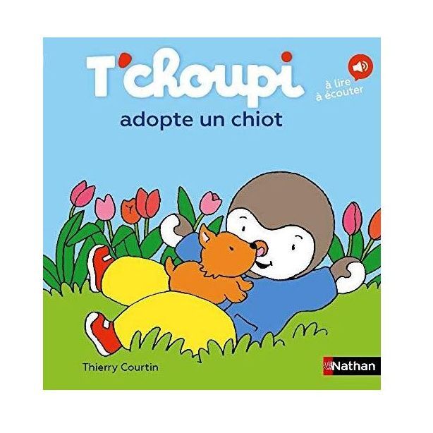 T'Choupi - Tome 71 - T'Choupi Adopte Un Chiot | Thierry Courtin T'Choupi - Tome 71 - T'Choupi Adopte Un Chiot | Thierry Courtin
