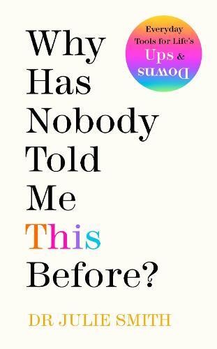 Why Has Nobody Told Me This Before | Julie Smith
