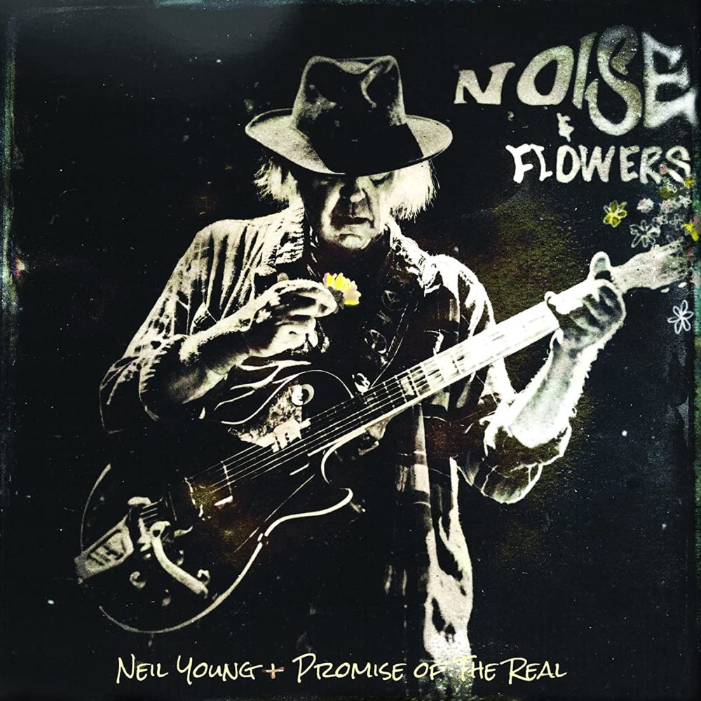 Noise And Flowers(2 Discs) | Neil Young