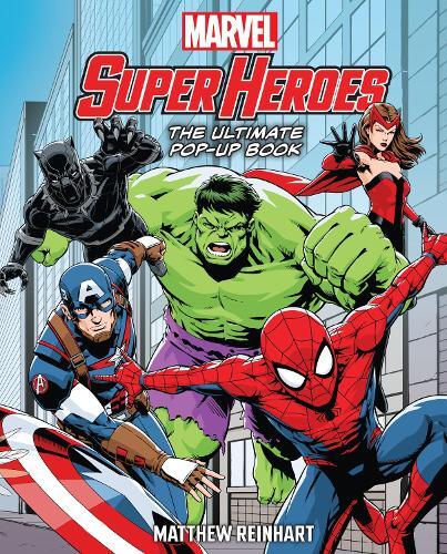 Marvel Super Heroes the Ultimate Pop Up Book | Matthew Reinhart