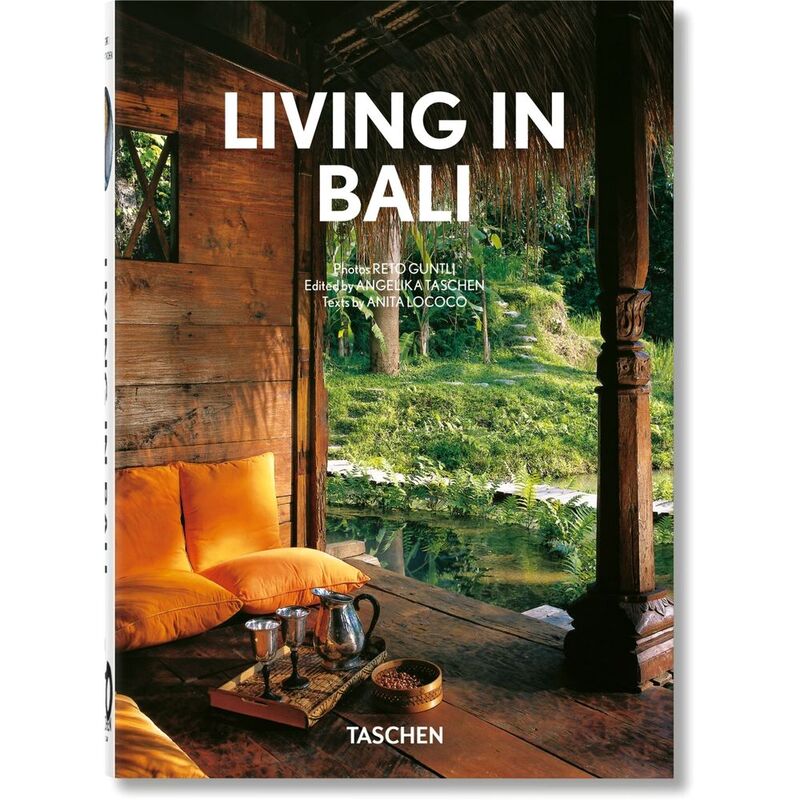 Living in Bali (40th Edition) | Reto Guntli / Anita Lococo / Angelika Taschen Living in Bali (40th Edition) | Reto Guntli / Anita Lococo / Angelika Taschen