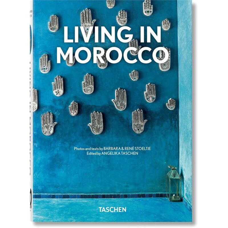 Living in Morocco (40th Edition) | Barbara & Rene Stoeltie / Angelika Taschen Living in Morocco (40th Edition) | Barbara & Rene Stoeltie / Angelika Taschen