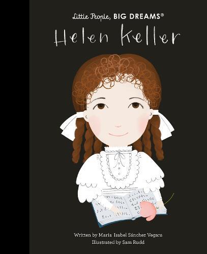 Little People Big Dreams Helen Keller | Maria Isabel Sanchez Vegara