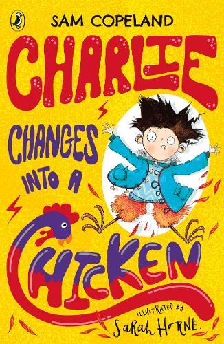 Charlie Changes Into a Chicken | Sam Copeland