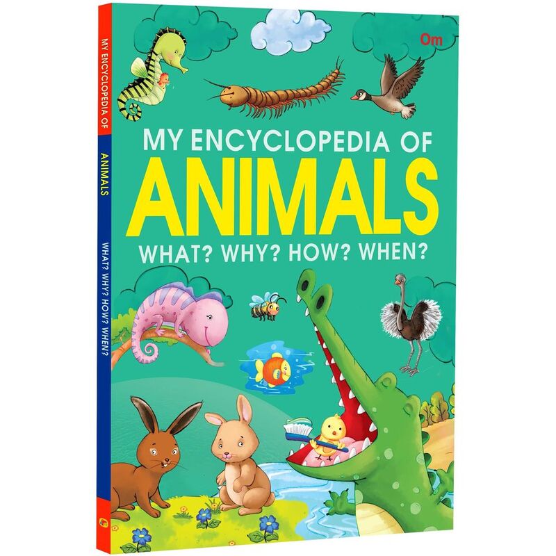 My Encyclopedia Of Animals What? Why? How? When? | Om Books International