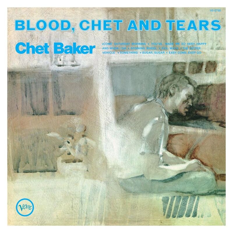 Blood Chet And Tears | Chet Baker Blood Chet And Tears | Chet Baker