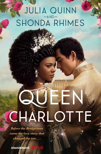 Queen Charlotte: Before the Bridgertons | Julia Quinn