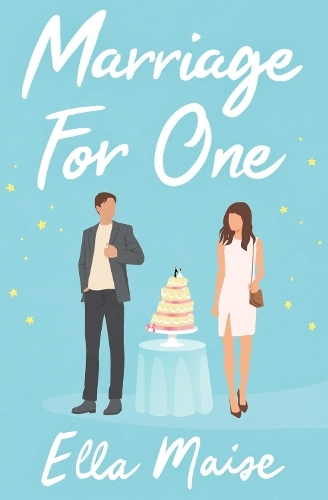 Marriage for One | Ella Maise