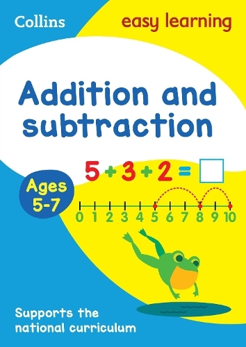 Addition And Subtraction Ages 5-7 - Prepare For School With Easy Home Learning