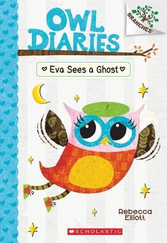 Eva Sees A Ghost - A Branches Book (Owl Diaries #2)