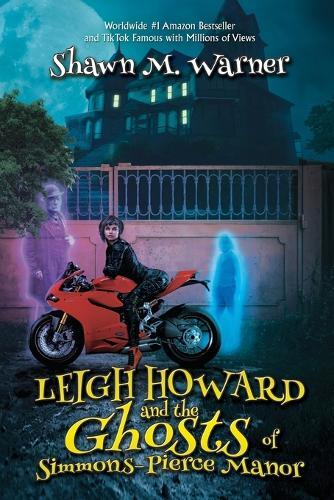 Leigh Howard & The Ghosts Of Simmons-Pierce Manor