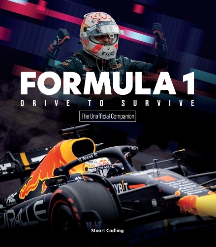 The Formula 1 Drive To Survive Unofficial Companion | Stuart Codling