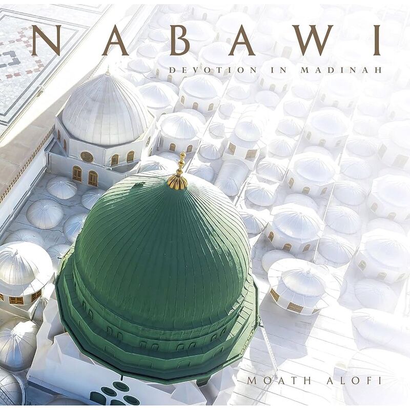 Nabawi - Devotion In Madinah | Moath Alofi