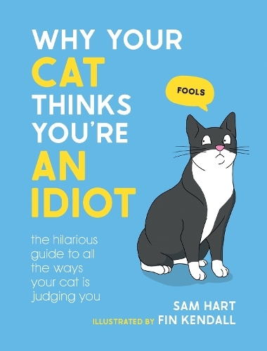 Why Your Cat Thinks You're an Idiot | Sam Hart