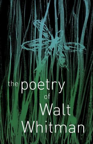 The Poetry of Walt Whitman | Walt Whitman