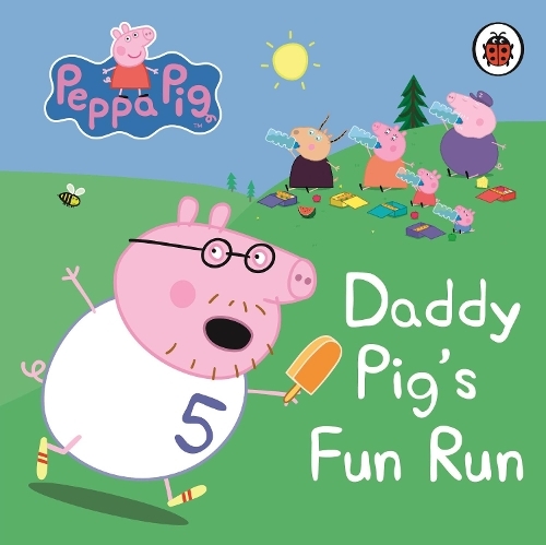 Peppa Pig My First Storybook Daddy Pig'S Fun Run | Ladybird Books