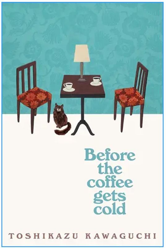 Before The Coffee Gets Cold | Toshikazu Kawaguchi