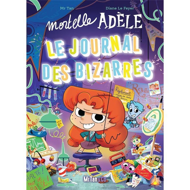 Mortelle Adele - Le Journal Des Bizarres | Mr Tan Mortelle Adele - Le Journal Des Bizarres | Mr Tan