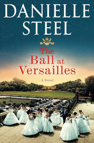 The Ball at Versailles | Danielle Steel