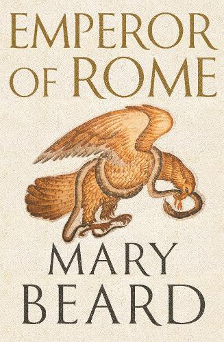 Emperor of Rome The Sunday Times Bestseller | Mary Beard