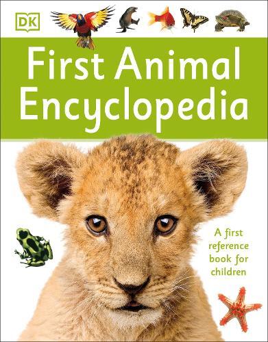 First Animal Encyclopedia | Dorling Kindersley