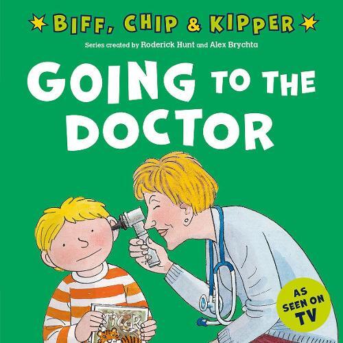 Going To The Doctor First Experiences With Biff Chip & Kipper | Roderick Hunt
