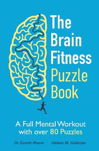 The Brain Fitness Puzzle Book | Dr Gareth Moore & Helena M. Gellersen