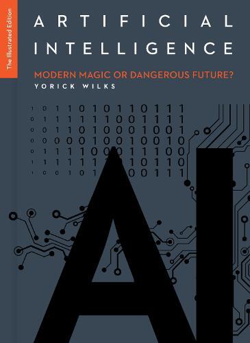 Artificial Intelligence The Illustrated Edition | Yorick Wilks