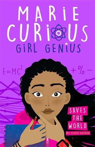 Marie Curious Girl Genius Saves The World Book 1 | Chris Edison