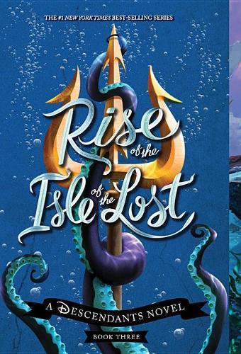Rise Of The Isle Of The Lost A Descendants Novel | Melissa De La Cruz