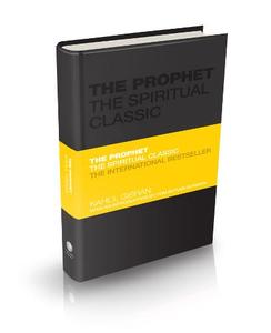 The Prophet: The Spiritual Classic