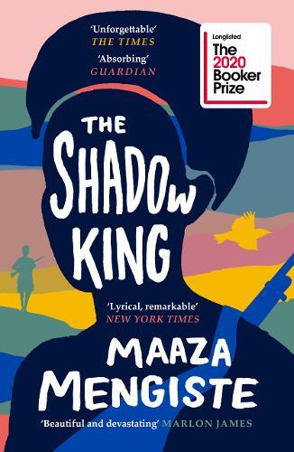 The Shadow King Longlisted for The Booker Prize 2020 | Mengiste Maaza